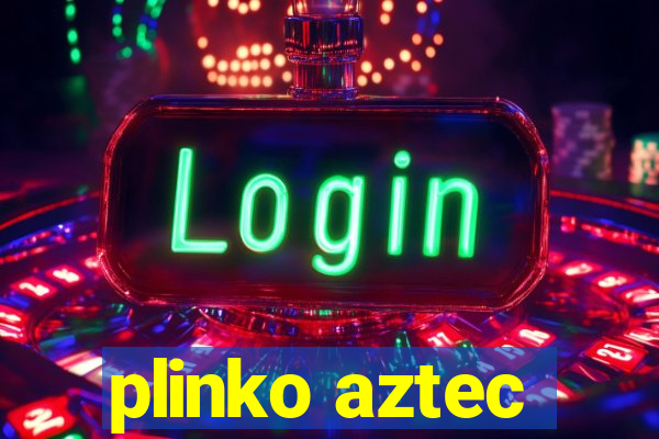 plinko aztec