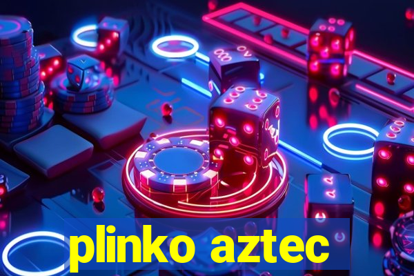 plinko aztec