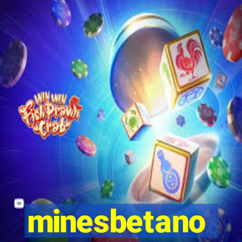 minesbetano