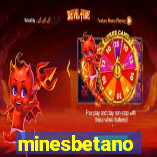 minesbetano