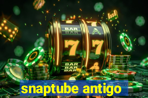 snaptube antigo