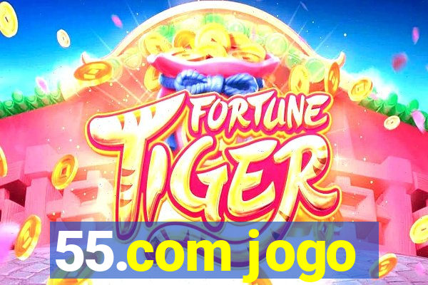 55.com jogo