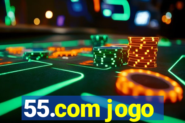 55.com jogo