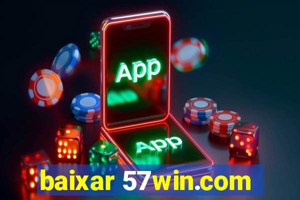 baixar 57win.com