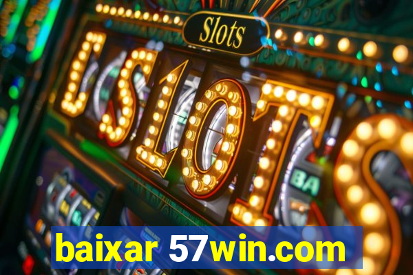 baixar 57win.com