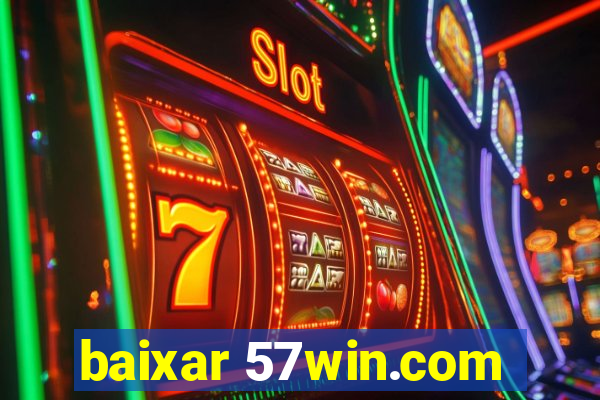 baixar 57win.com