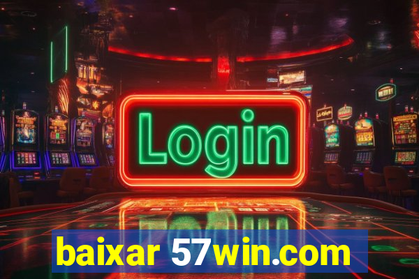 baixar 57win.com