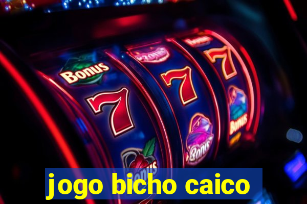 jogo bicho caico