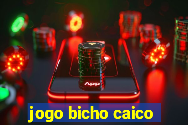 jogo bicho caico