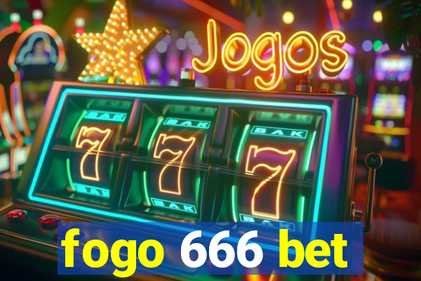 fogo 666 bet