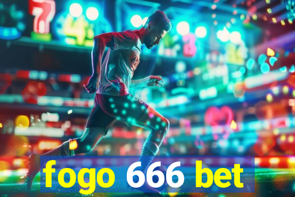 fogo 666 bet