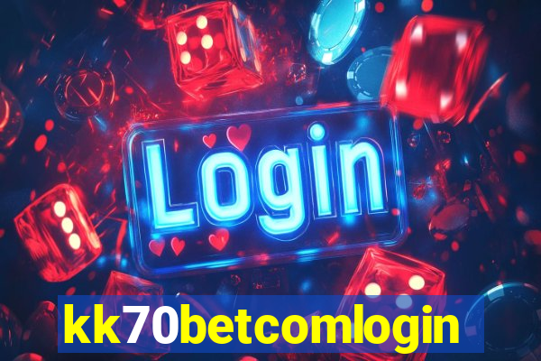 kk70betcomlogin