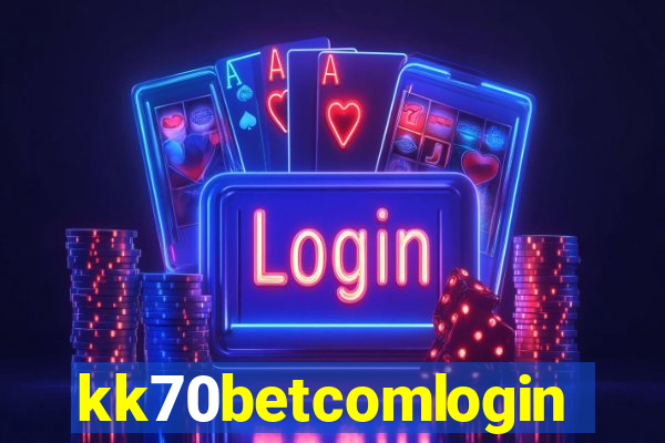 kk70betcomlogin