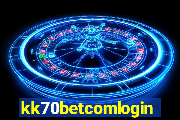 kk70betcomlogin