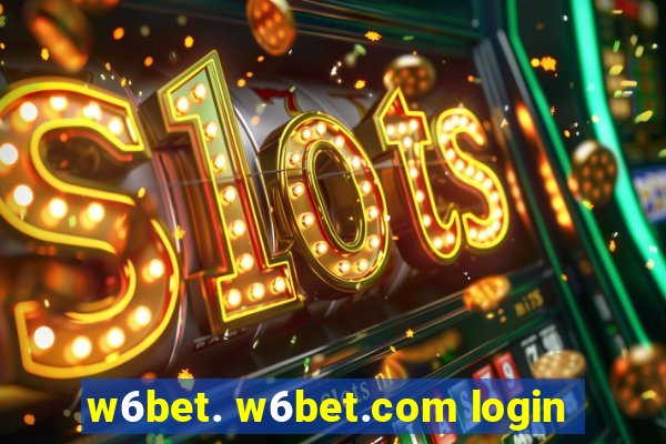 w6bet. w6bet.com login