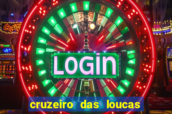 cruzeiro das loucas assistir gratis