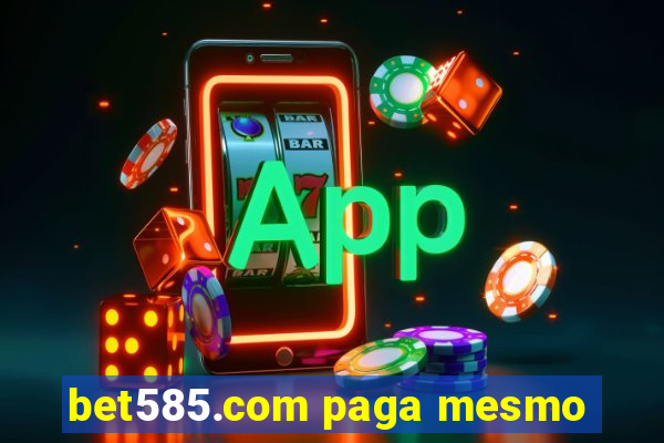 bet585.com paga mesmo