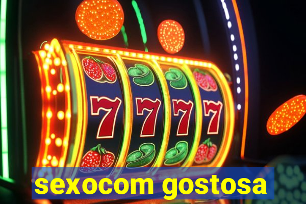 sexocom gostosa