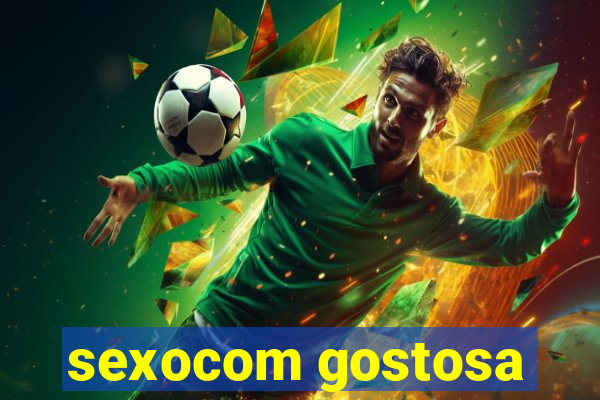 sexocom gostosa