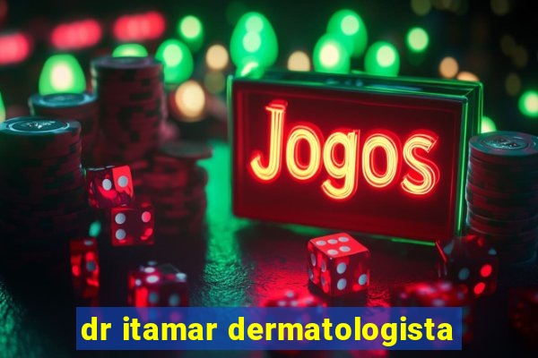 dr itamar dermatologista