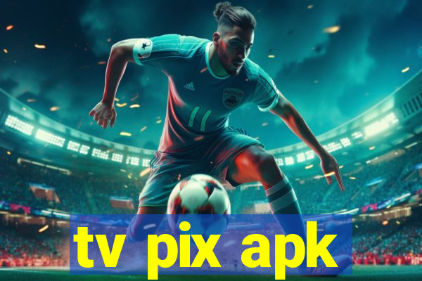 tv pix apk