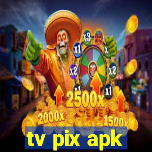 tv pix apk