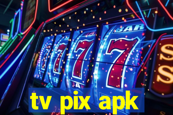 tv pix apk