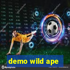 demo wild ape