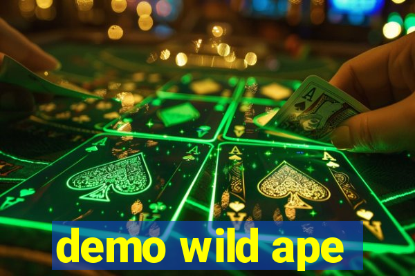 demo wild ape