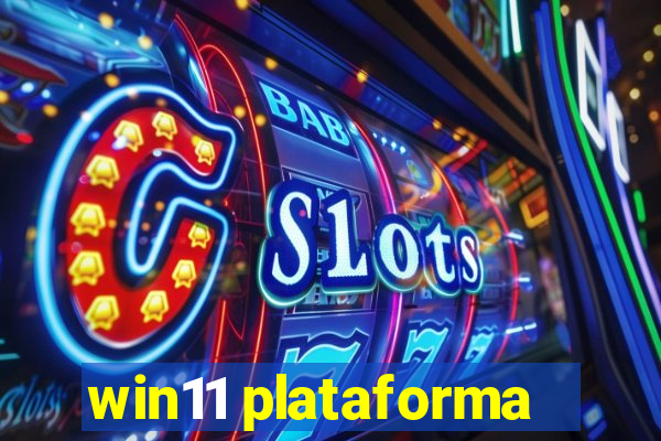 win11 plataforma