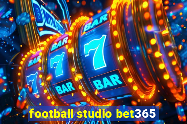 football studio bet365