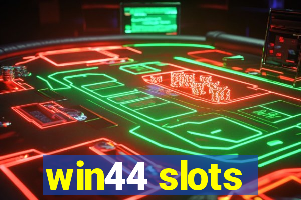 win44 slots