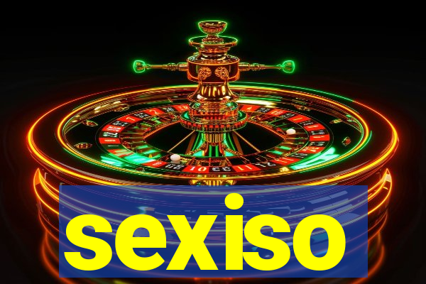 sexiso