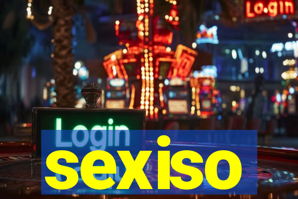 sexiso