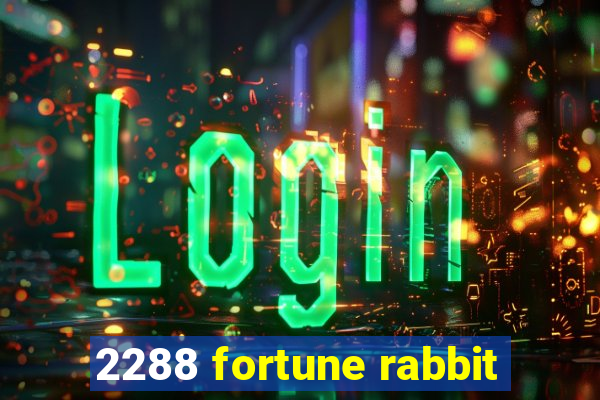 2288 fortune rabbit