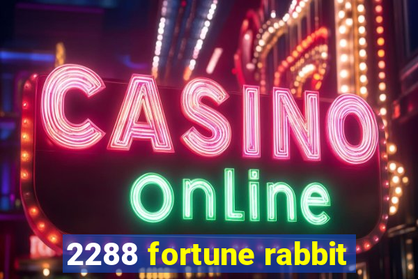 2288 fortune rabbit