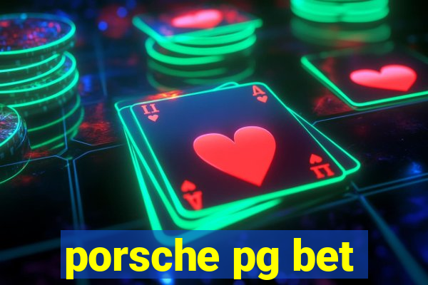 porsche pg bet