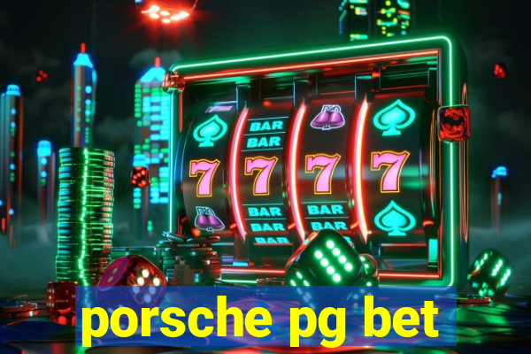 porsche pg bet