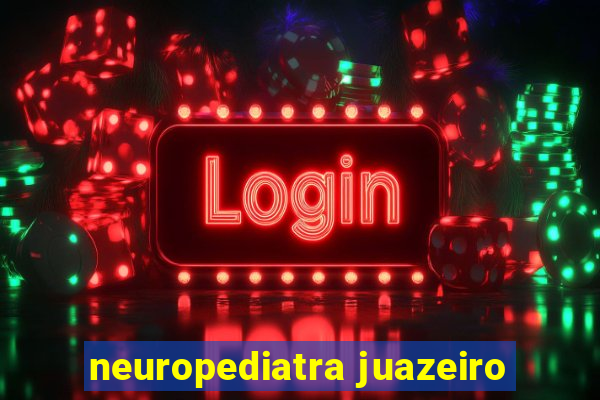 neuropediatra juazeiro