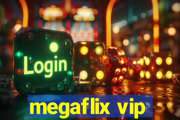 megaflix vip