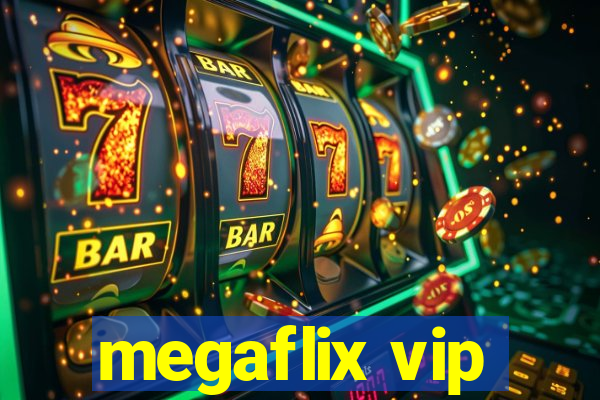 megaflix vip