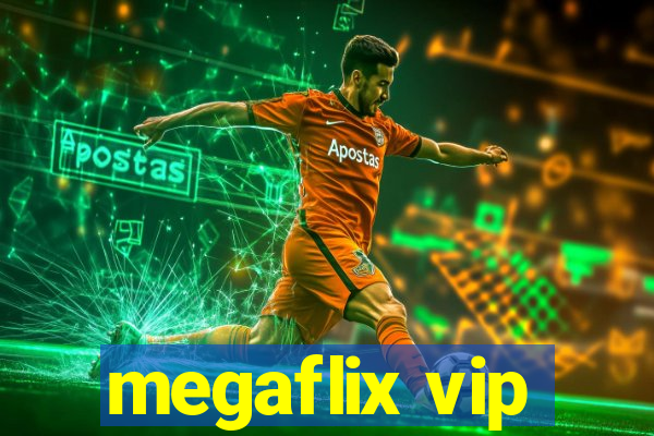 megaflix vip