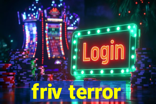 friv terror