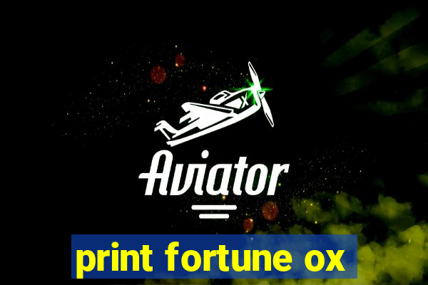 print fortune ox