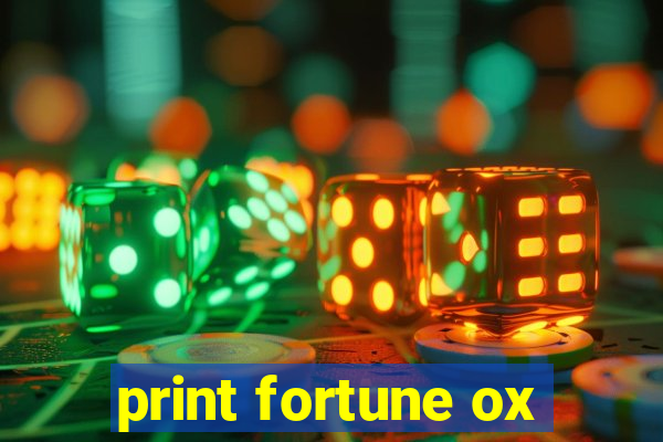 print fortune ox