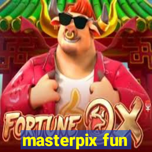 masterpix fun