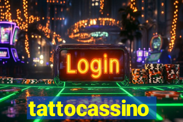 tattocassino