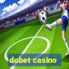 dobet casino