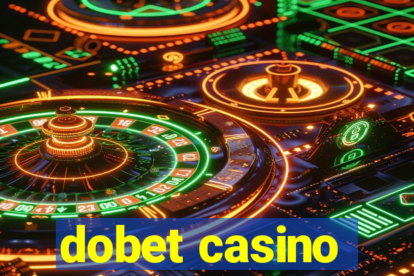 dobet casino