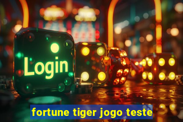 fortune tiger jogo teste